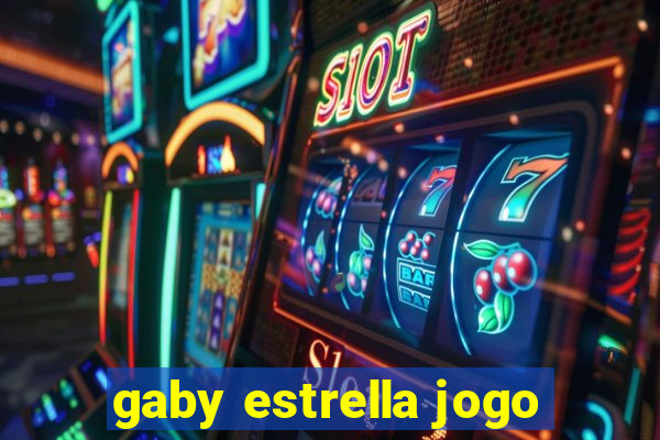 gaby estrella jogo